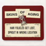 Signs of Aging - Lost Hair Folicles Mouse Pad