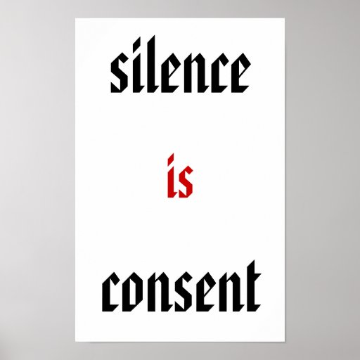 silence-is-consent-poster-zazzle