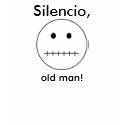 Silencio, Old Man! t-shirts