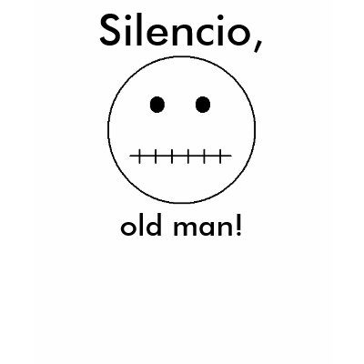 Silencio, Old Man! T-shirts by ChrisFClarke