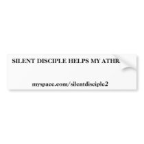 SILENT DISCIPLE HELPS MY ATHRITIS bumper stickers by silentdisciple SILENT DISCIPLE HELPS MY ATHRITIS bumper stickers