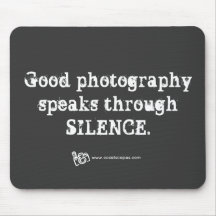 Silent Photography Quote Mousepad