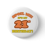 Silly 21st Birthday Present Button