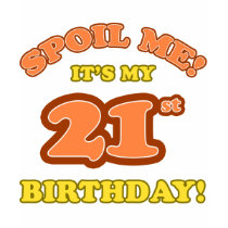 Silly 21st Birthday Present t-shirts by birthdaygifts Silly 21st Birthday Present t-shirts
