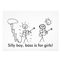 Silly boy, bass is for girls! Bass player gift Invites