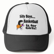 Silly Boys, Basketball Is For Girls Hats