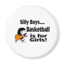 Silly Boys, Basketball Is For Girls magnets