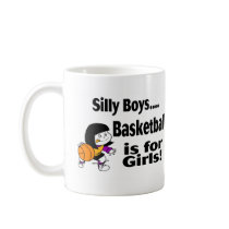 Silly Boys, Basketball Is For Girls Mug