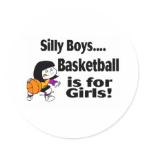 Silly Boys, Basketball Is For Girls Round Stickers