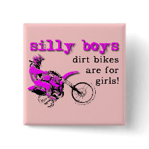 Silly Boys Dirt Bike Motocross Button Badge Funny
