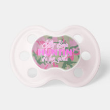 Silly Boys, Huntin' is for GIRLS<3 Baby Pacifier