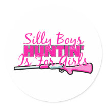 Silly Boys, Hunting Is For Girls stickers by OneStopGiftShop Silly Boys, Hunting Is For Girls stickers