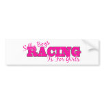Silly Boys Racing Is For Girls Bumper Stickers