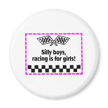Silly Boys Racing Is For Girls magnets
