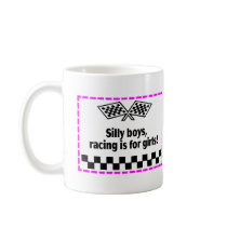 Silly Boys Racing Is For Girls Mug