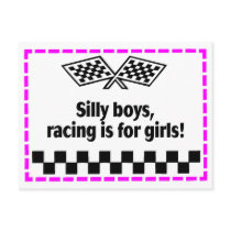 Silly Boys Racing Is For Girls postcards