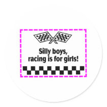 Silly Boys Racing Is For Girls stickers by CelebrationZazzle Silly Boys Racing Is For Girls stickers