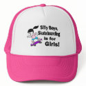 Silly Boys, Skateboarding Is For Girls hats