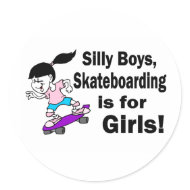 Silly Boys, Skateboarding Is For Girls sticker