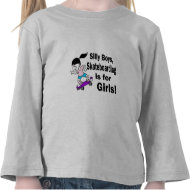 Silly Boys, Skateboarding Is For Girls shirt