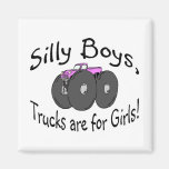 Silly Boys Trucks Are For Girl Pink Truck Refrigerator Magnets