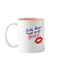Silly Boys trucks are for girls mugs by joallen724 Silly Boys trucks are for girls mugs