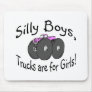 Silly Boys Trucks Are For Girls Pink Mousepads