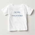 Silly Daddy...Boobies are for Babies! t-shirts by nisa76 Silly Daddy...Boobies are for Babies! t-shirts