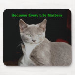 silver, Because Every Life Matters Mouse Mat