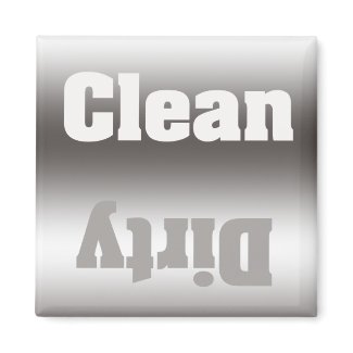 Silver Taupe Dirty Clean Magnet magnet