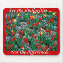Similarities, not differrences by TDGallery mousepads by tdgallery Similarities, not differrences by TDGallery mousepads