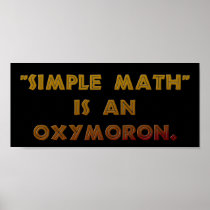 Simple Math is an Oxymoron posters