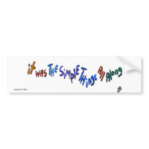 simple things bumper sticker