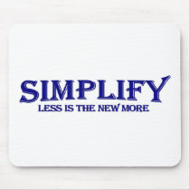 Simplify Less Is More mousepads