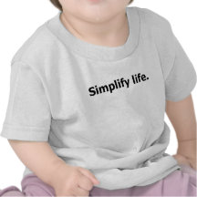 "Simplify life." T-shirt