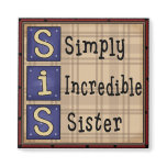 Simply Incredible Sister SIS Magnet