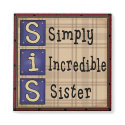 Simply Incredible Sister SIS Magnet