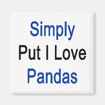 Simply Put I Love Pandas Magnet