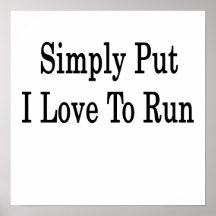 Simply Put I Love To Run Print
