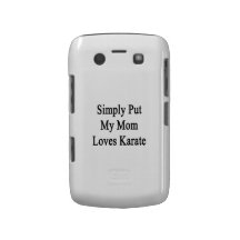 Simply Put My Mom Loves Karate Blackberry Bold Cases