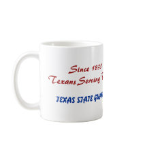 Since 1835 Texans Serving Texas cup mugs