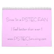 Since I'm a PSTEC FANI feel better than ever !w... Wall Calendars