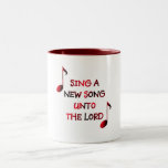 Sing a new song unto The Lord - 23 mugs