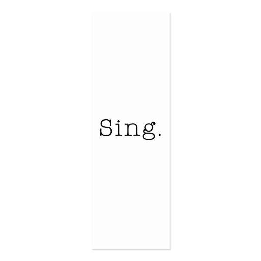 Sing. Black And White Sing Quote Template Business Card (front side)