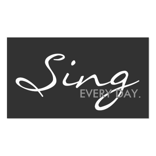 SING every day. (color customizable) Business Card Template (front side)