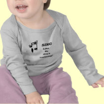 Sing ... Like No One's Listening! t-shirts