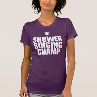 SINGING IN THE SHOWER T SHIRTS