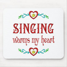 Singing Warms My Heart Mouse Pad