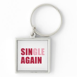 Single Again Keychain zazzle_keychain