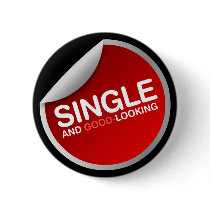 Single And (Good) Looking button